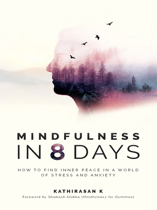 Title details for Mindfulness in 8 Days by Kathirasan K - Available